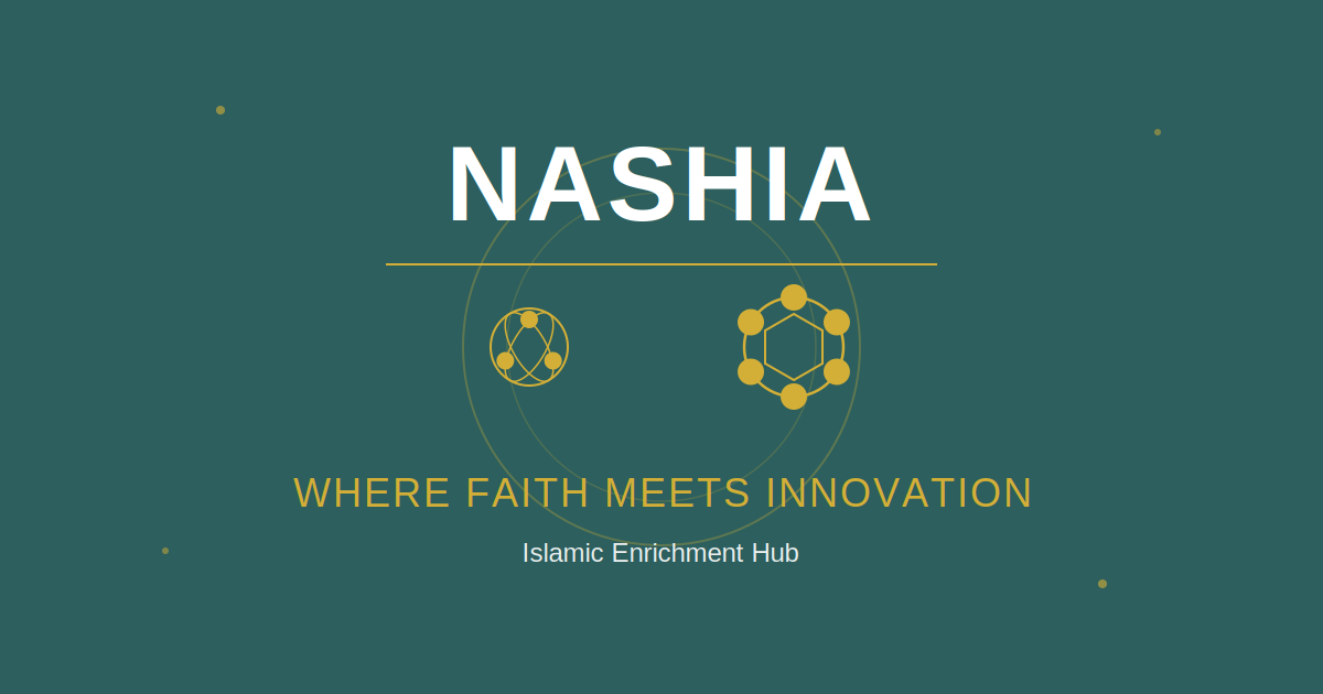 Nashia Islamic Enrichment Hub | Faith Meets Innovation